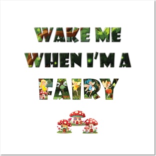 Wake me when I'm a Fairy - cute fairy letters magical word art design Posters and Art